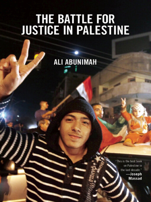 Title details for The Battle for Justice in Palestine by Ali Abunimah - Available